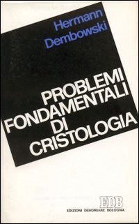 Problemi fondamentali di Cristologia. Il problema della signoria di Gesù Cristo
