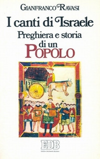 I canti di Israele. Preghiera e vita di un popolo