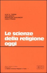 Le scienze della religione oggi. Atti del Convegno (Trento, 20-21 maggio 1981)