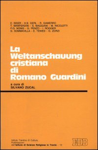 La Weltanschauung cristiana di Romano Guardini