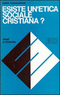 Esiste un'etica sociale cristiana