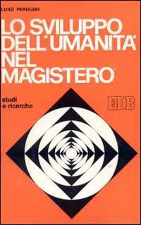 Lo sviluppo dell'umanità nel magistero