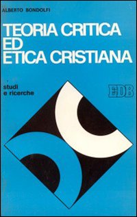 Teoria critica ed etica cristiana