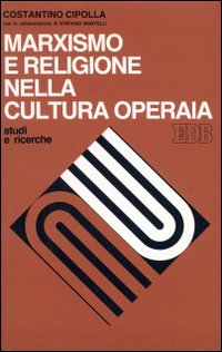 Marxismo e religione nella cultura operaia