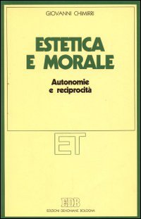 Estetica e morale. Autonomie e reciprocità
