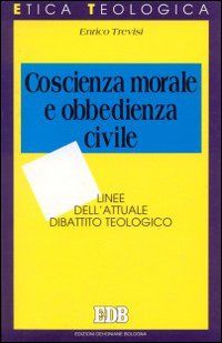 Coscienza morale e obbedienza civile. Linee dell'attuale dibattito teologico