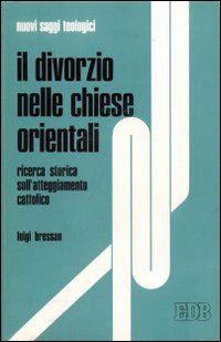 Il divorzio nelle Chiese orientali. Ricerca storica sull'atteggiamento cattolico