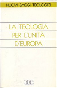 La teologia per l'unità d'Europa