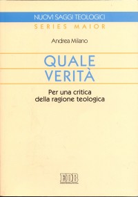 Quale verità. Per una critica della ragione teologica