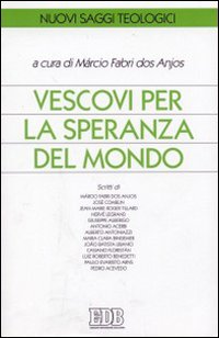 Vescovi per la speranza del mondo