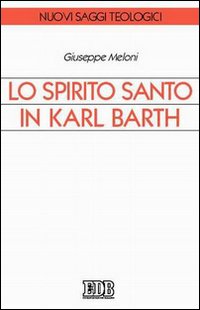 Lo Spirito Santo in Karl Barth