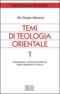 Temi di teologia orientale. Vol. 1: Presentazione di Dimitrios Salachas esarca apostolico in Grecia