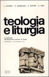 Teologia e liturgia. 2° Convegno dell'APL (Camaldoli 1973)