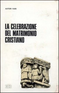 La Celebrazione del matrimonio cristiano. 5° Convegno dell'APL (Como 1976)