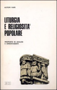 Liturgia e religiosità popolare. 7° Convegno dell'APL (Seiano di Vico Equense 1978)