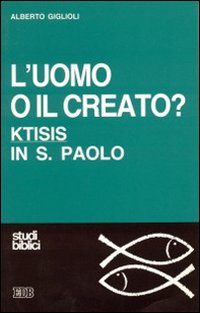 L'uomo o il creato? Ktisis in s. Paolo