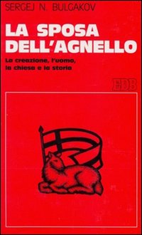 La sposa dell'agnello. La creazione, l'uomo, la Chiesa e la storia