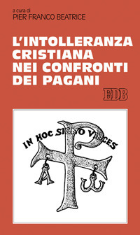 L'intolleranza cristiana nei confronti dei pagani