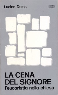 La cena del Signore. L'eucaristia nella Chiesa