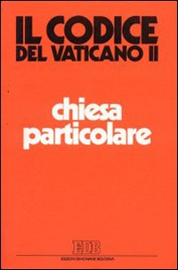 Chiesa particolare e strutture di comunione