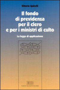Il fondo di previdenza per il clero e per i ministri di culto. La legge di applicazione