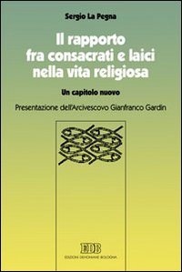Il rapporto fra consacrati e laici nella vita religiosa. Un capitolo nuovo