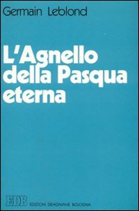 L'agnello della Pasqua eterna