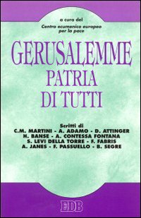 Gerusalemme patria di tutti