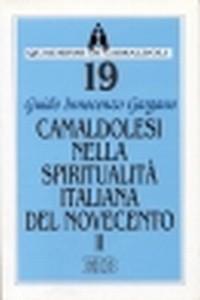 Camaldolesi nella spiritalità italiana del Novecento. Vol. 2