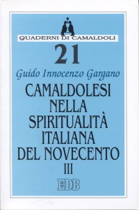Camaldolesi nella spiritualità italiana del Novecento. Vol. 3