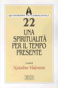 Una spiritualità per il tempo presente