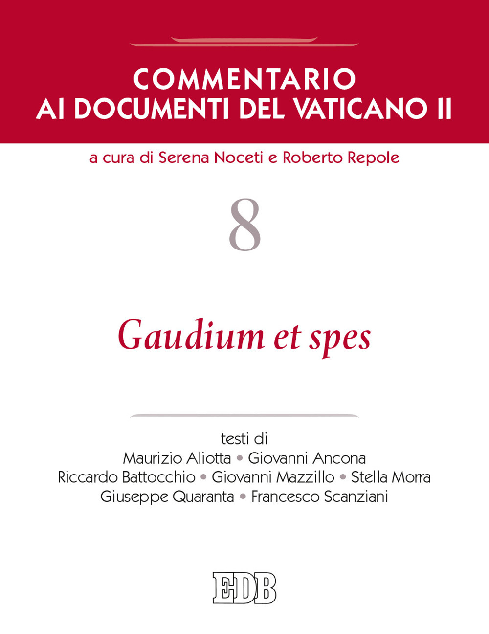 Commentario ai documenti del Vaticano II. Vol. 8: Gaudium et spes