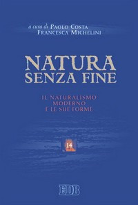 Natura senza fine. Il naturalismo moderno e le sue forme