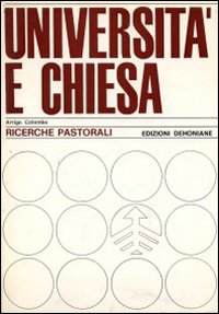 Università e chiesa. Principi e disegno di un'azione pastorale