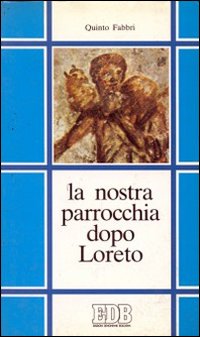 La nostra parrocchia dopo Loreto