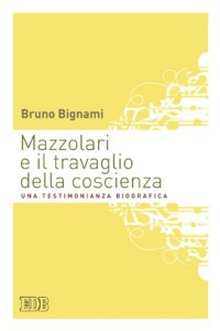 Mazzolari e il travaglio della coscienza. Una testimonianza biografica