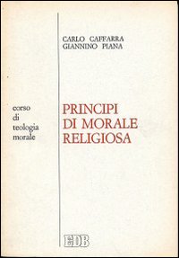 Principi di morale religiosa. Corso di teologia morale