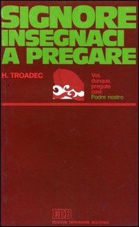 Signore, insegnaci a pregare