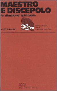 Maestro e discepolo. La direzione spirituale