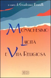 Monachesimo, laicità e vita religiosa