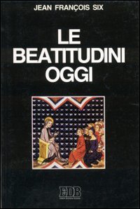 Le beatitudini oggi