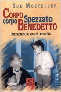 Corpo spezzato, corpo benedetto. Riflessioni sulla vita di comunità