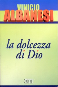 La dolcezza di Dio