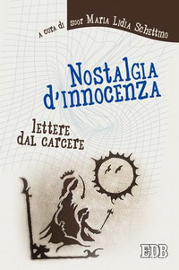 Nostalgia d'innocenza. Lettere dal carcere