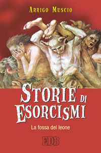 Storie di esorcismi. La fossa del leone