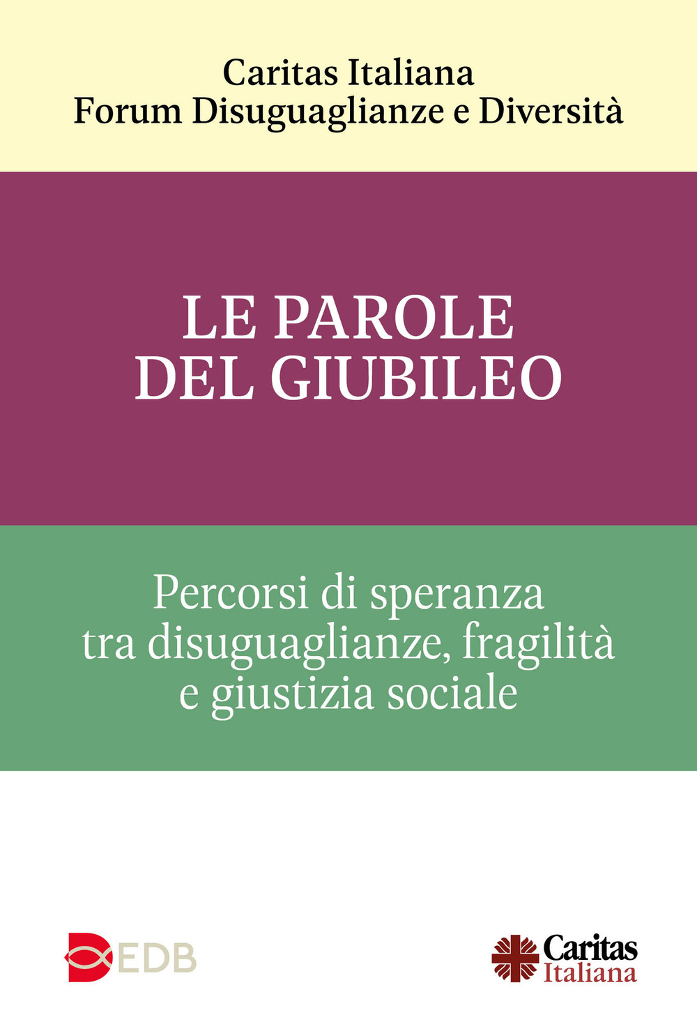 Le parole del Giubileo. Percorsi di speranza tra disuguaglianze, fragilità e giustizia sociale