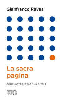 La sacra pagina. Come interpretare la Bibbia