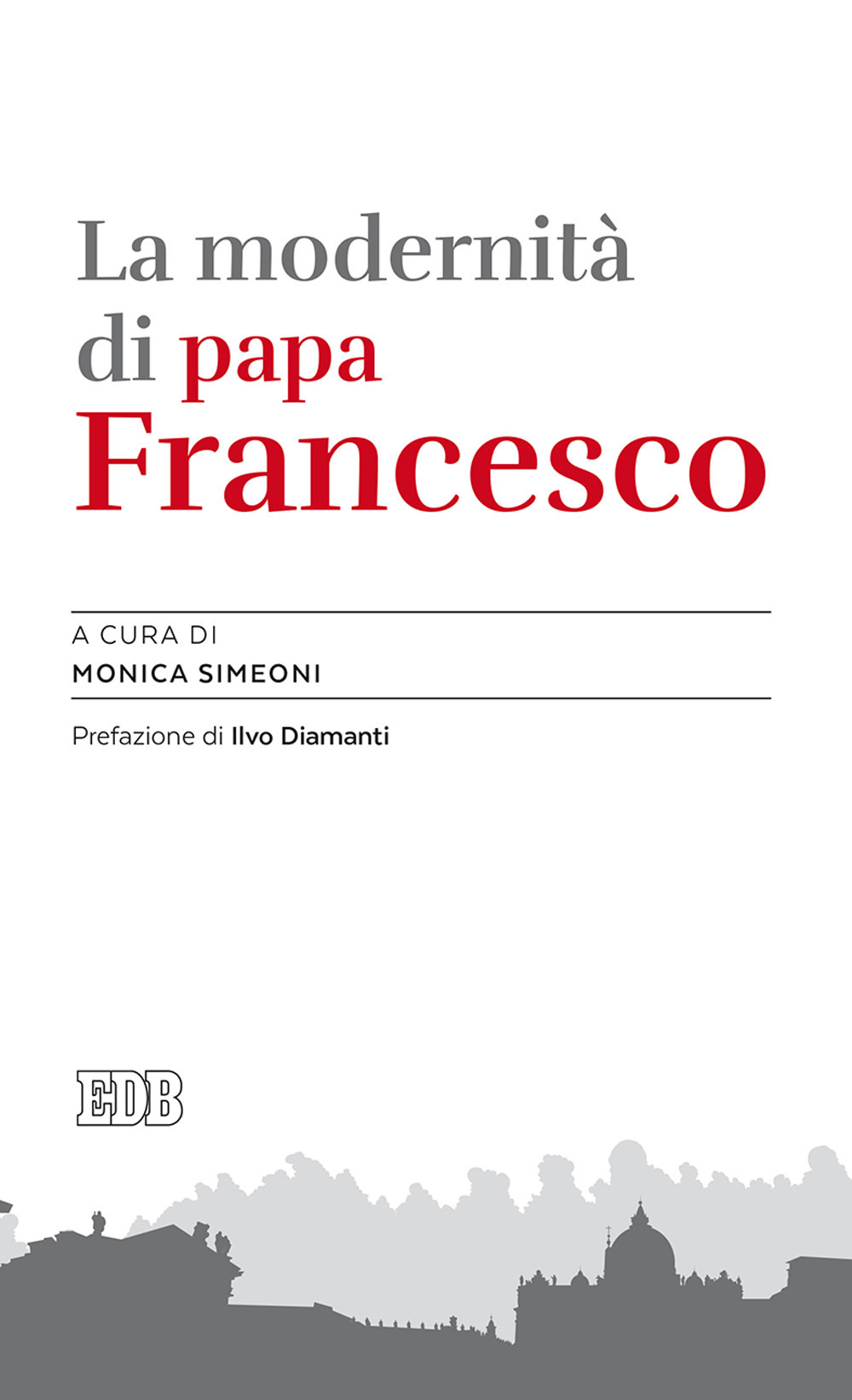 La modernità di papa Francesco
