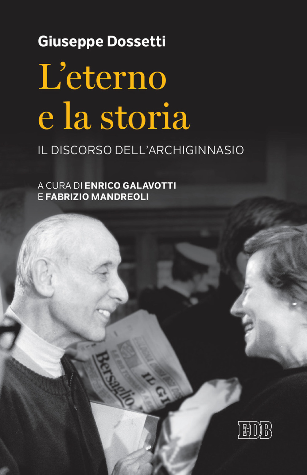 L'Eterno e la storia. Il discorso dell'Archiginnasio