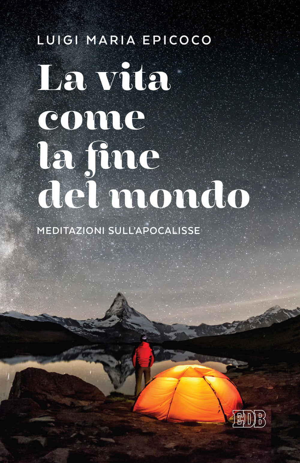 La vita come la fine del mondo. Meditazioni sull’Apocalisse